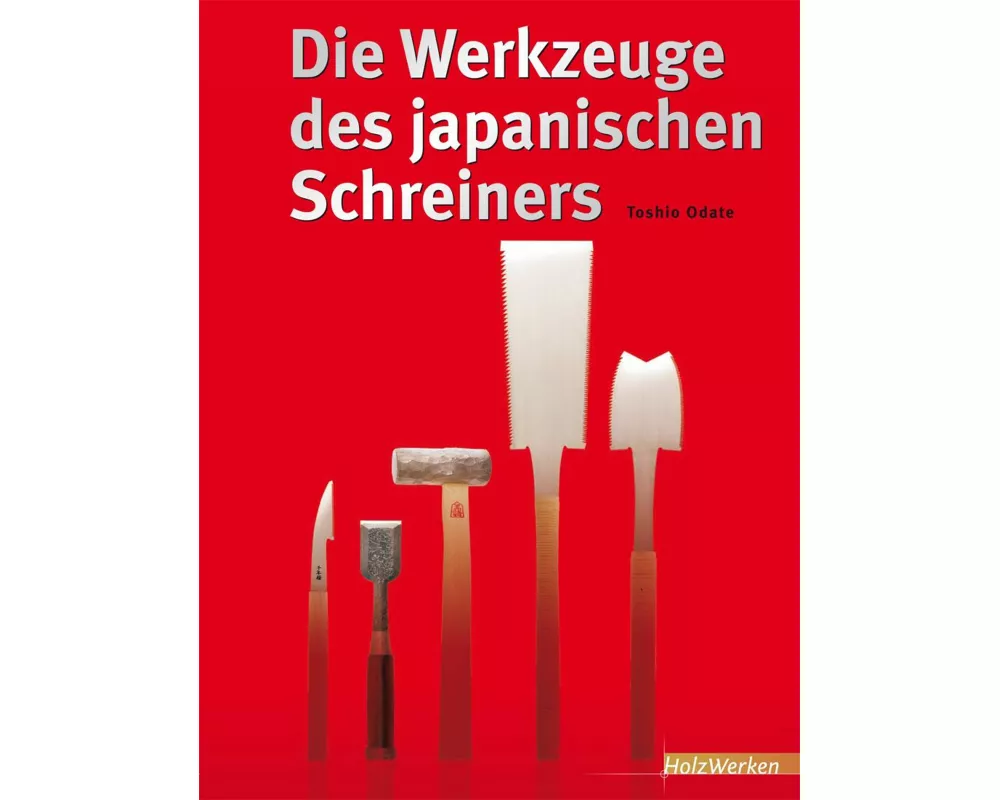 Die Werkzeuge des japanischen Schreiners