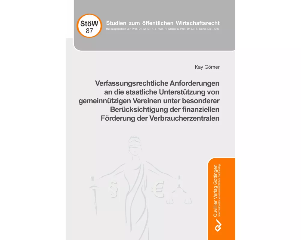 Verfassungsrechtliche Anforderungen an die staatliche Untersttzung von gemeinntzigen Vereinen unter besonderer Bercksichtigung der finanziellen