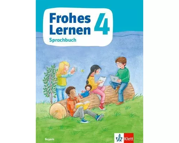 Frohes Lernen Sprachbuch 4. Schulbuch Klasse 4. Ausgabe Bayern