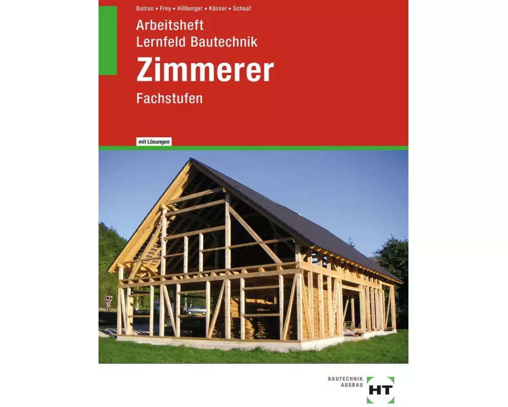 Arbeitsheft mit eingetragenen Lösungen Lernfeld Bautechnik Zimmerer