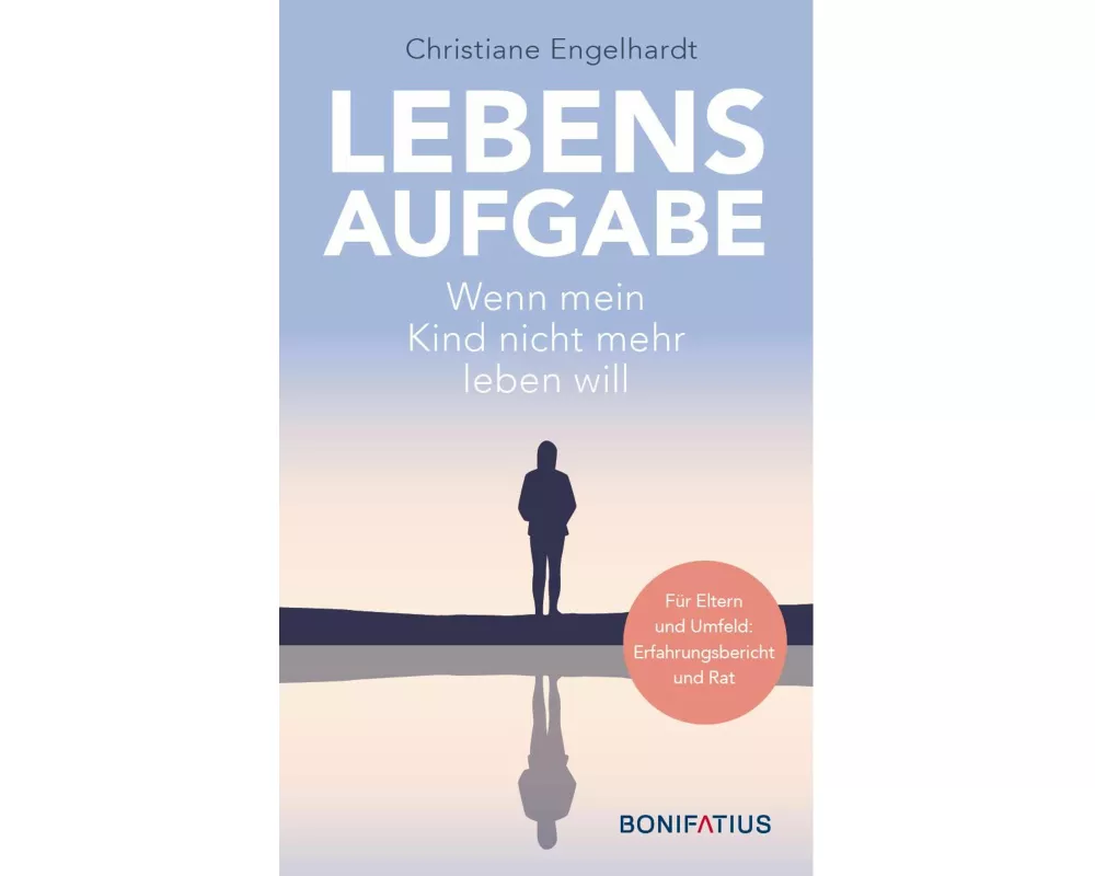 Lebensaufgabe - Wenn mein Kind nicht mehr leben will