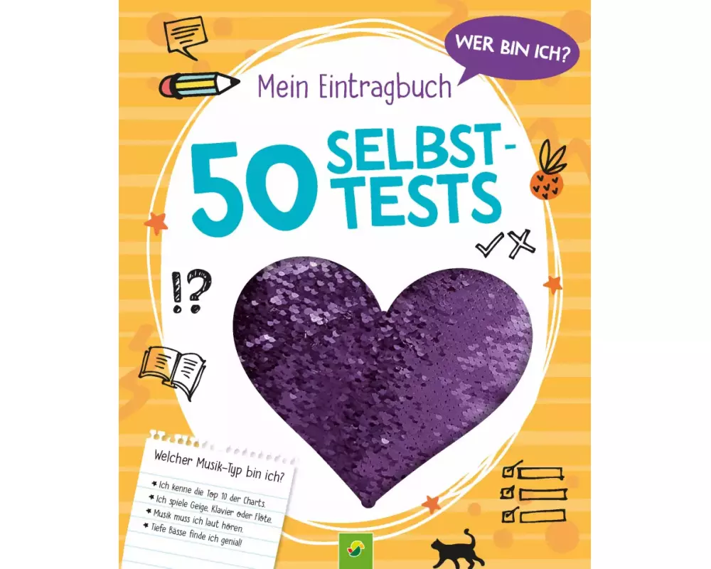 Wer bin ich? Mein Eintragbuch: 50 Selbsttests │ Ab 8 Jahren