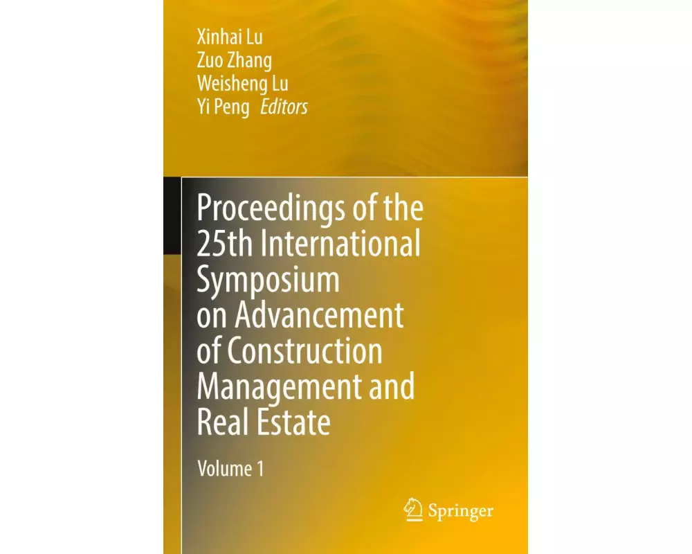 Proceedings of the 25th International Symposium on Advancement of Construction Management and Real Estate