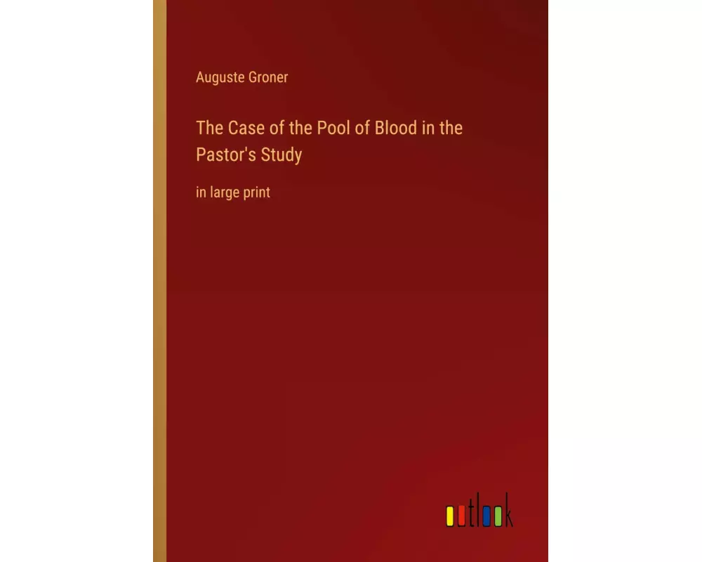 The Case of the Pool of Blood in the Pastor's Study