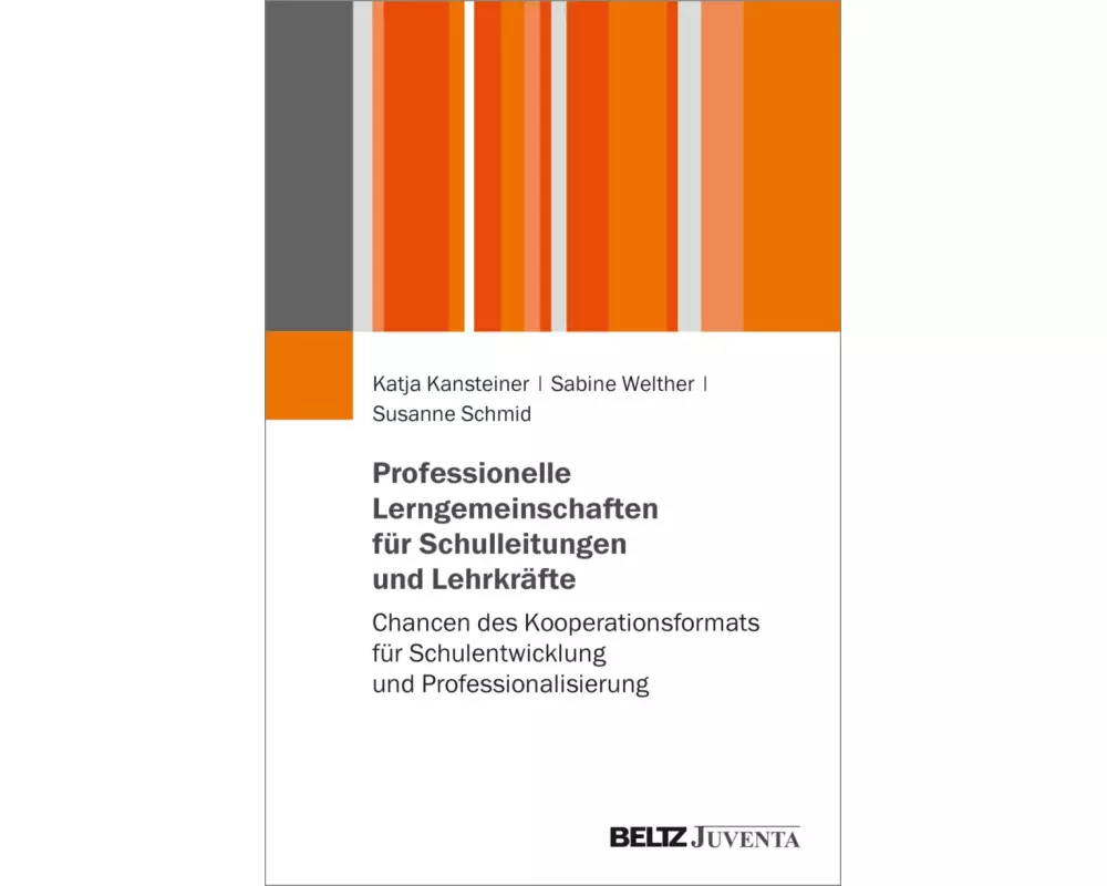 Professionelle Lerngemeinschaften für Schulleitungen und Lehrkräfte