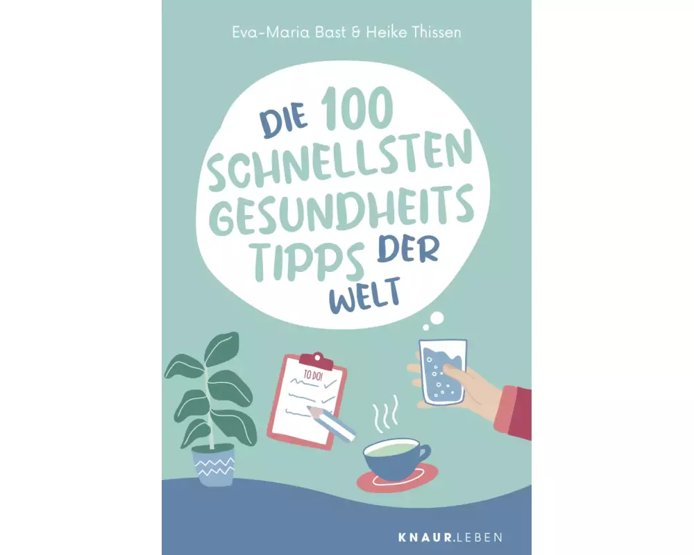 Die 100 schnellsten Gesundheitstipps der Welt