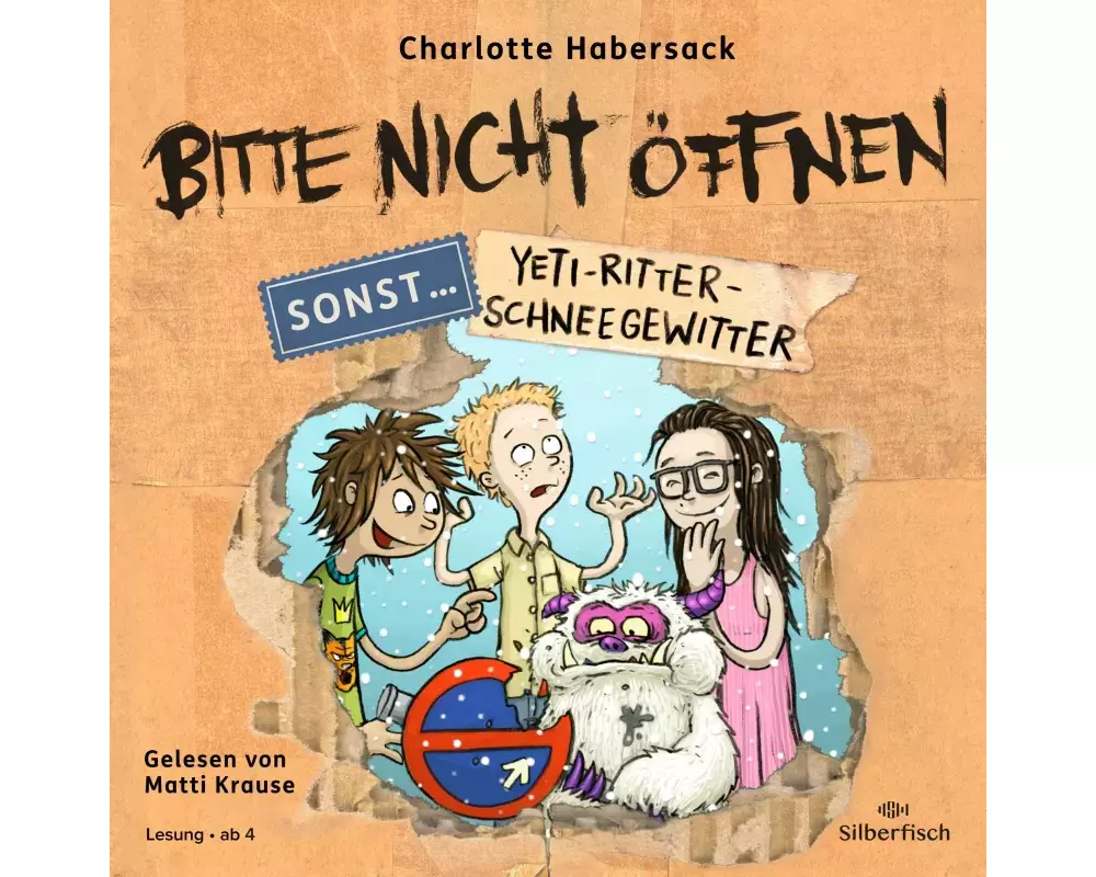 Bitte nicht öffnen, sonst ... 1: Yeti-Ritter-Schneegewitter
