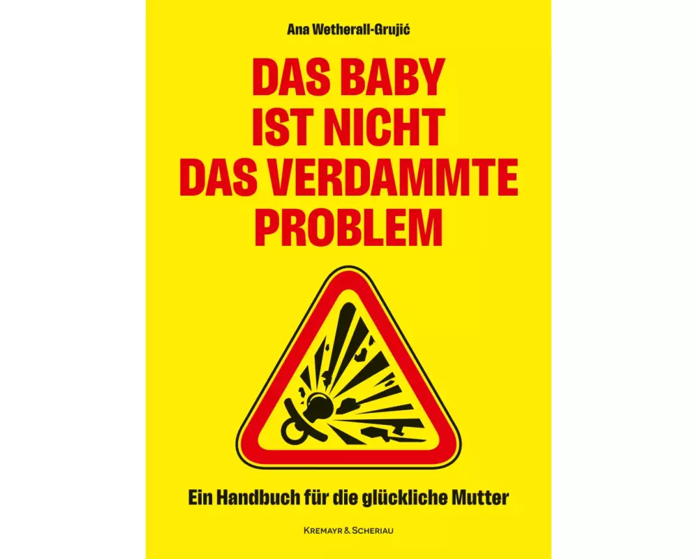 Das Baby ist nicht das verdammte Problem