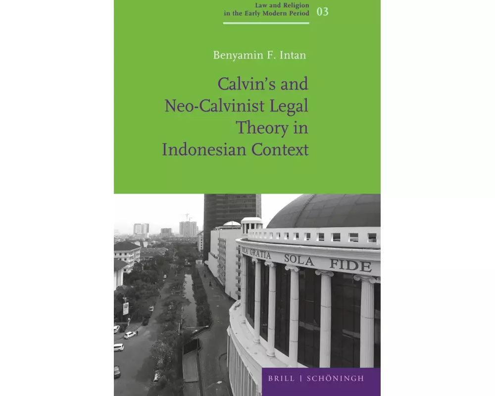 Calvin's and Neo-Calvinist Legal Theory in Indonesian Context