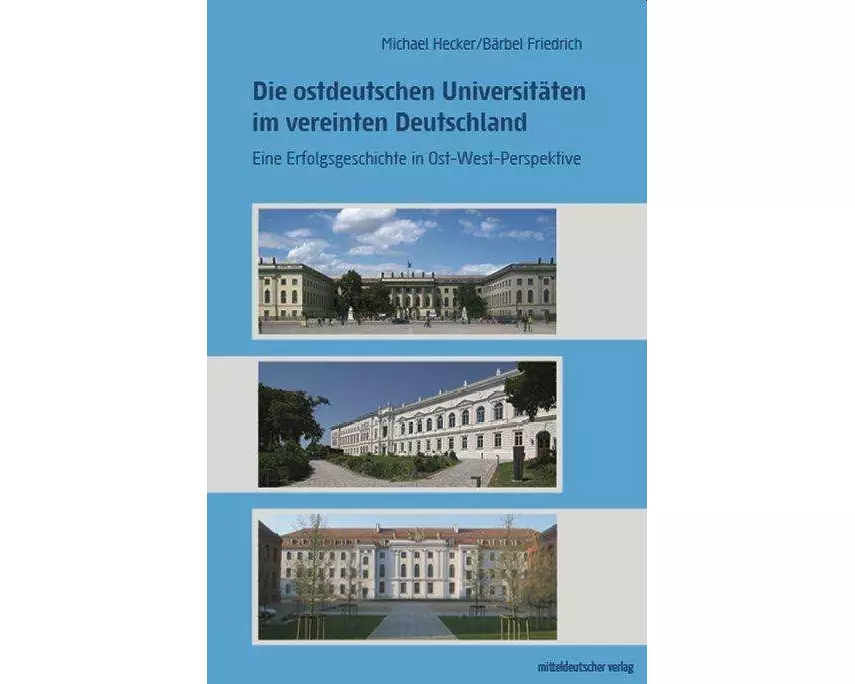 Die ostdeutschen Universitäten im vereinten Deutschland