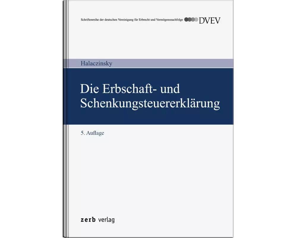 Die Erbschaft- und Schenkungsteuererklärung