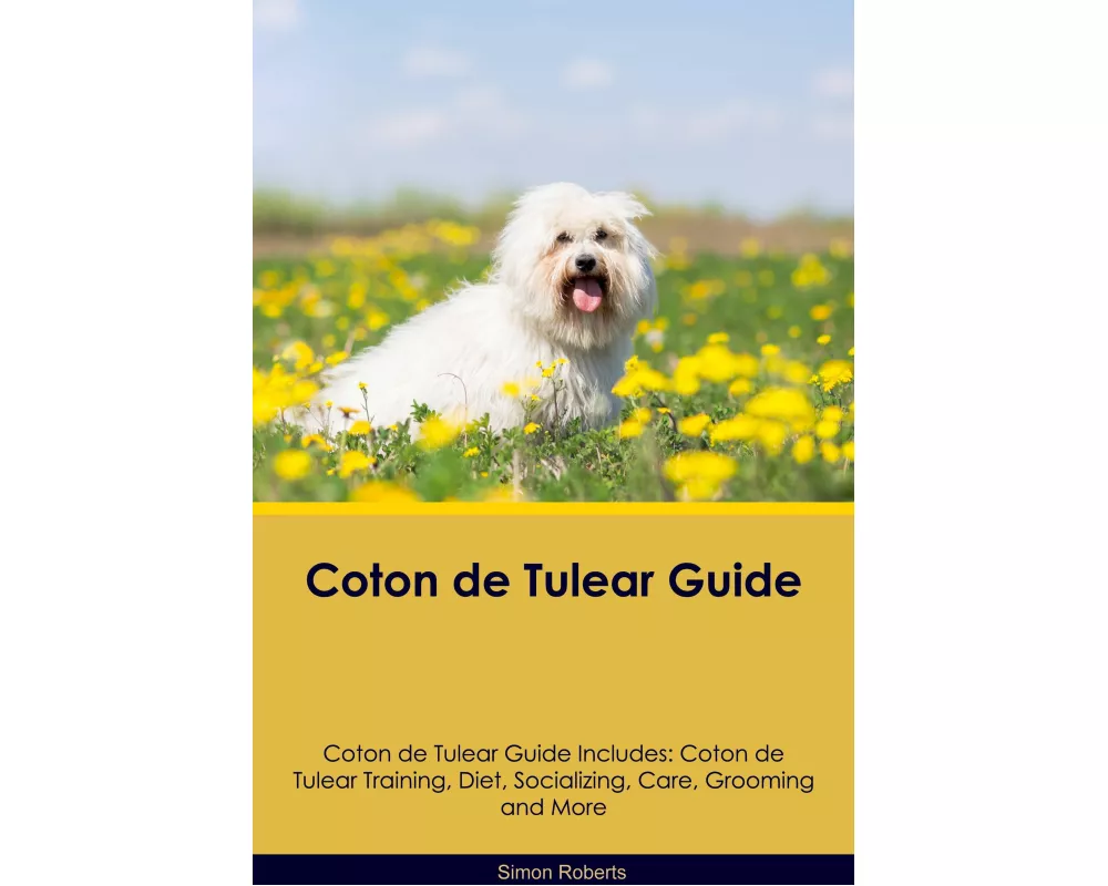 Coton de Tulear Guide Coton de Tulear Guide Includes