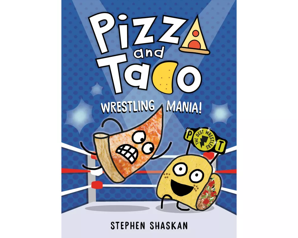 Pizza and Taco: Wrestling Mania!