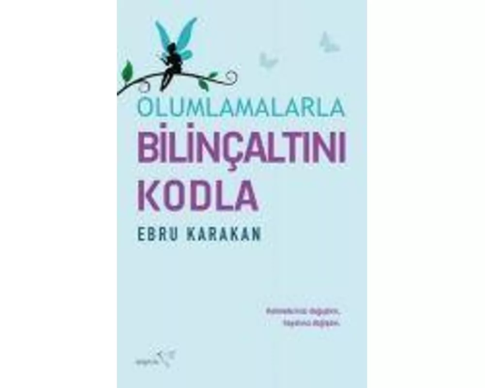 Olumlamalarla Bilincaltini Kodla
