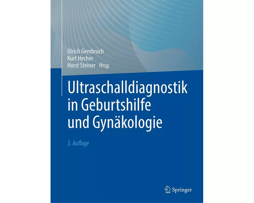 Ultraschalldiagnostik in Geburtshilfe und Gynäkologie
