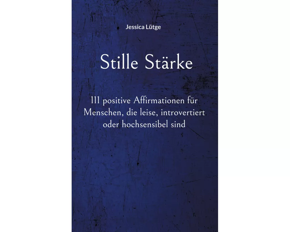Stille Stärke