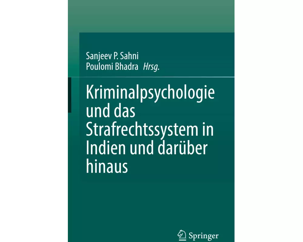 Kriminalpsychologie und das Strafrechtssystem in Indien und darüber hinaus