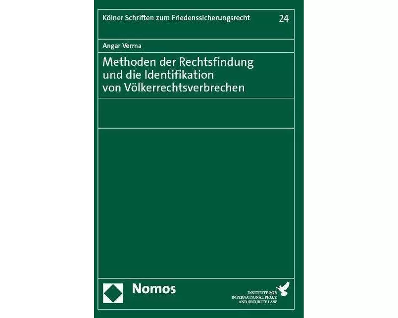 Methoden der Rechtsfindung und die Identifikation von Völkerrechtsverbrechen