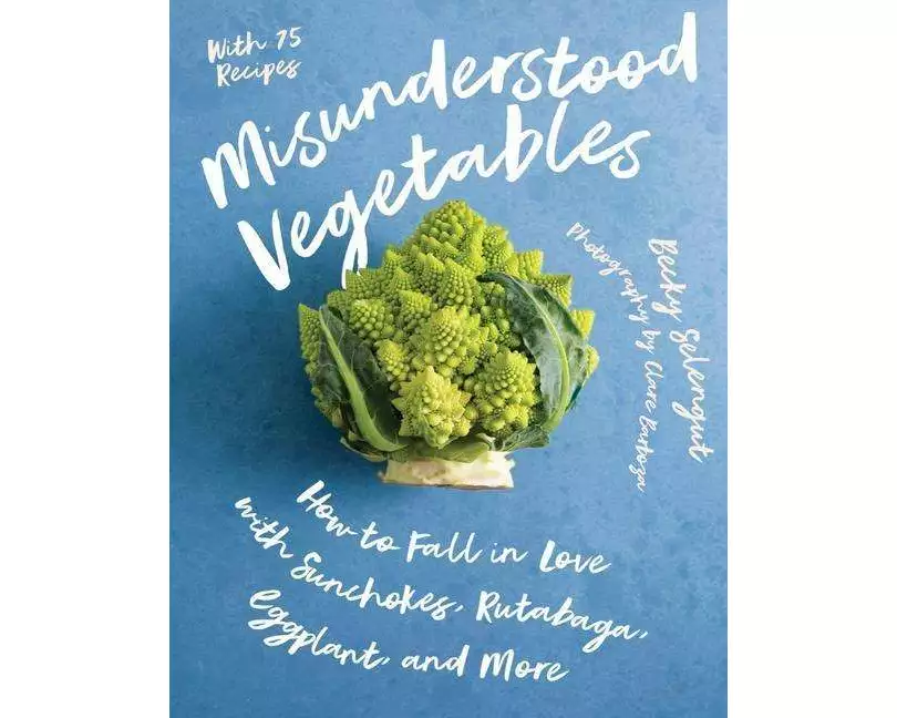 Misunderstood Vegetables