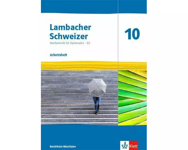 Lambacher Schweizer Mathematik 10 - G9. Arbeitsheft plus Lösungsheft Klasse 10. Ausgabe Nordrhein-Westfalen
