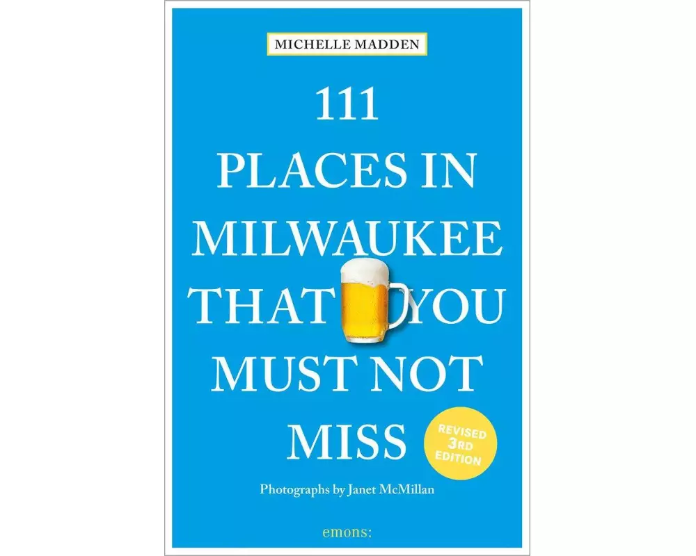 111 Places in Milwaukee That You Must Not Miss