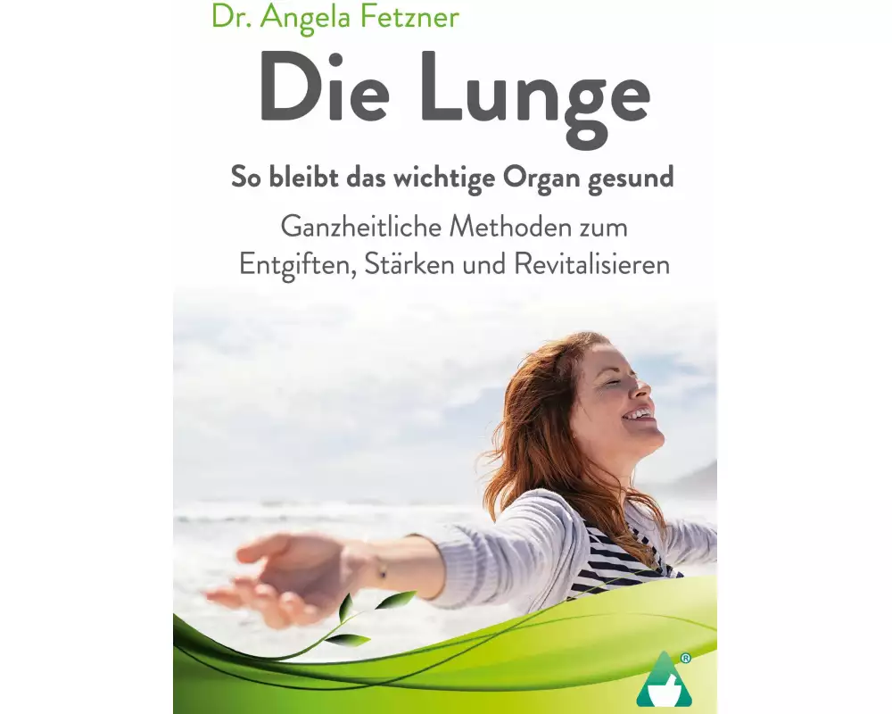 Die Lunge - So bleibt das wichtige Organ gesund