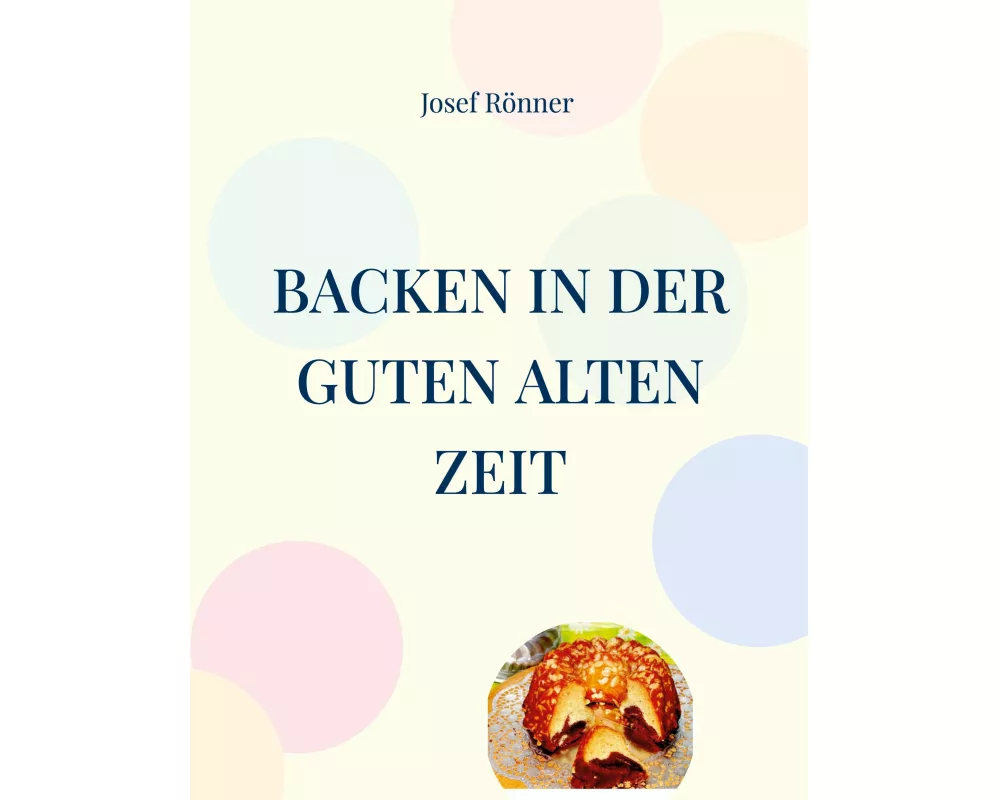 Backen in der guten alten Zeit