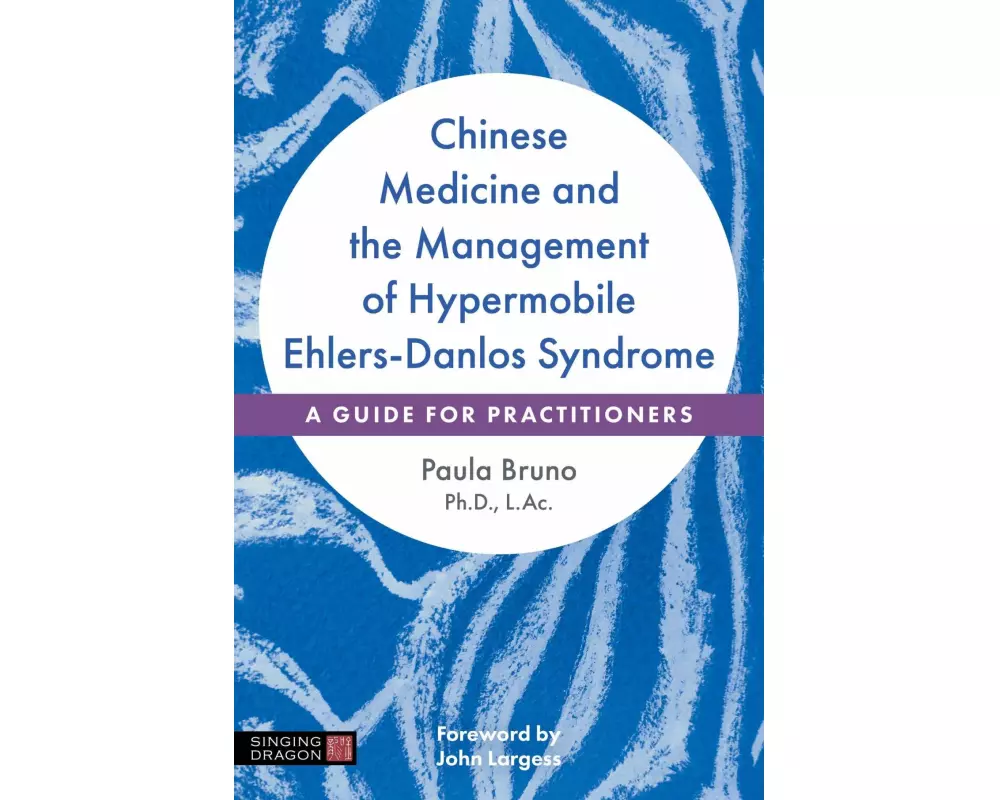 Chinese Medicine and the Management of Hypermobile Ehlers-Danlos Syndrome