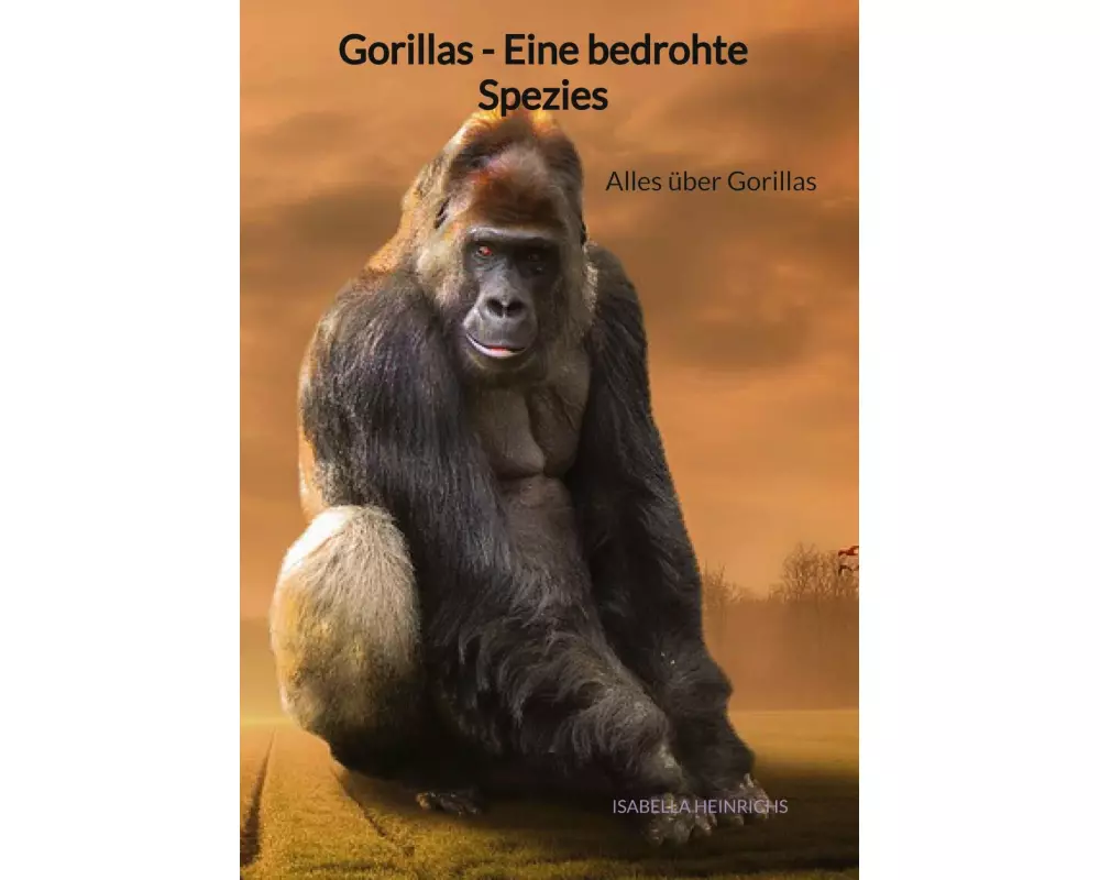 Gorillas - Eine bedrohte Spezies