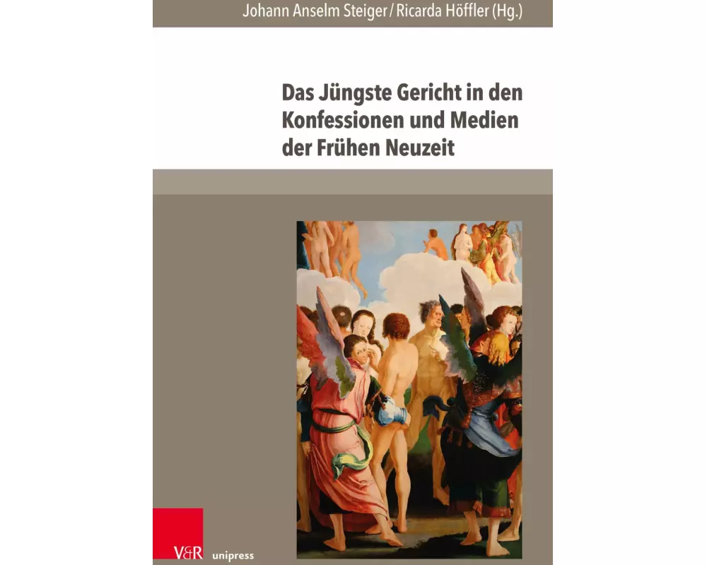 Das Jüngste Gericht in den Konfessionen und Medien der Frühen Neuzeit