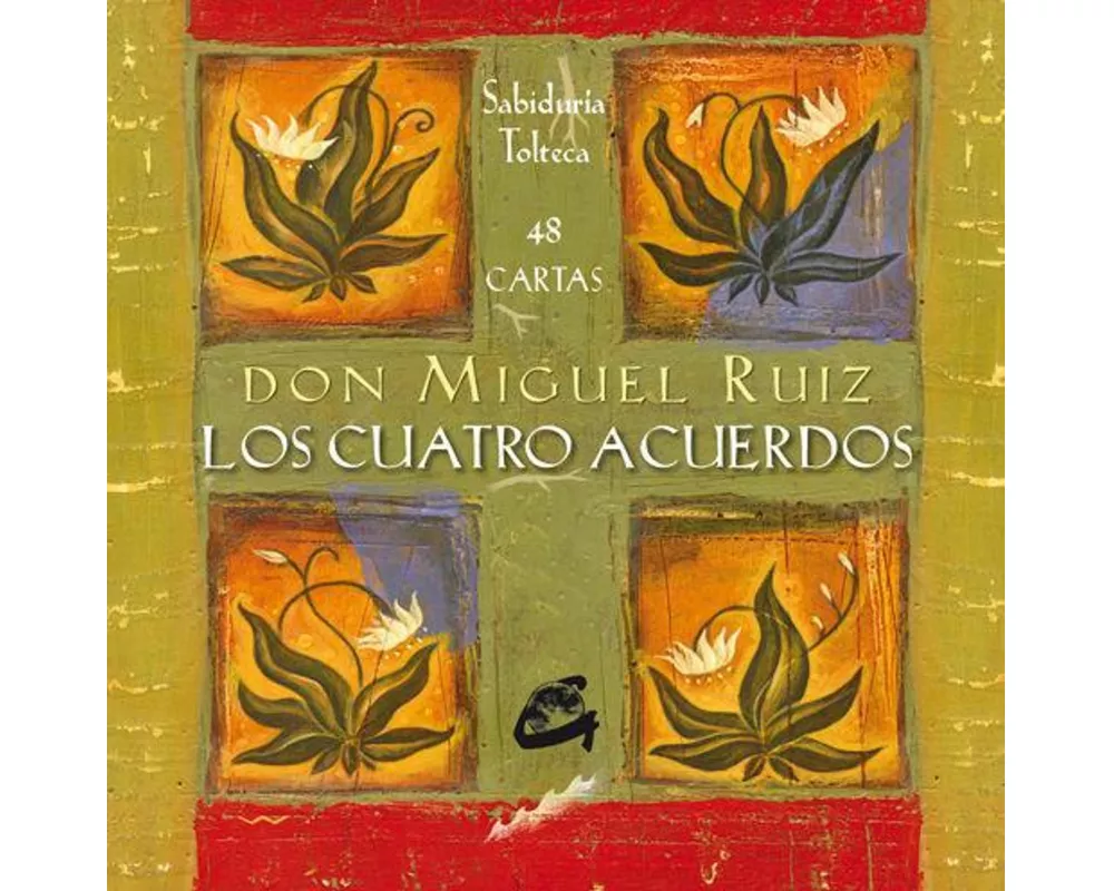 Los cuatro acuerdos : sabiduría tolteca