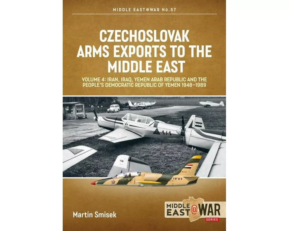 Czechoslovak Arms Exports to the Middle East Volume 4