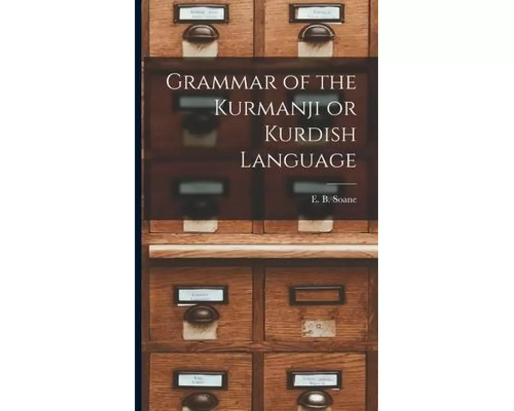 Grammar of the Kurmanji or Kurdish Language