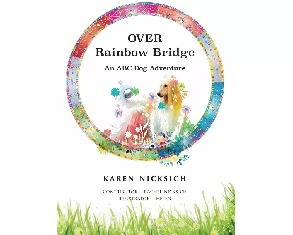 Over Rainbow Bridge, an ABC of Dog Adventures