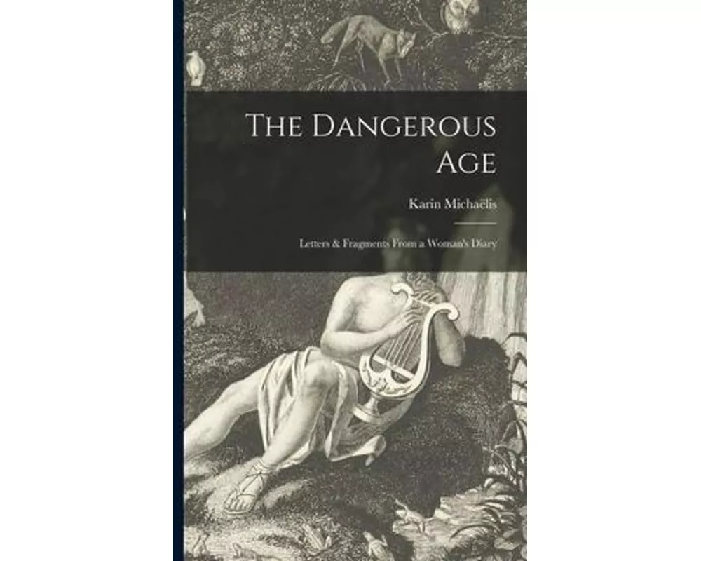 The Dangerous Age [microform]