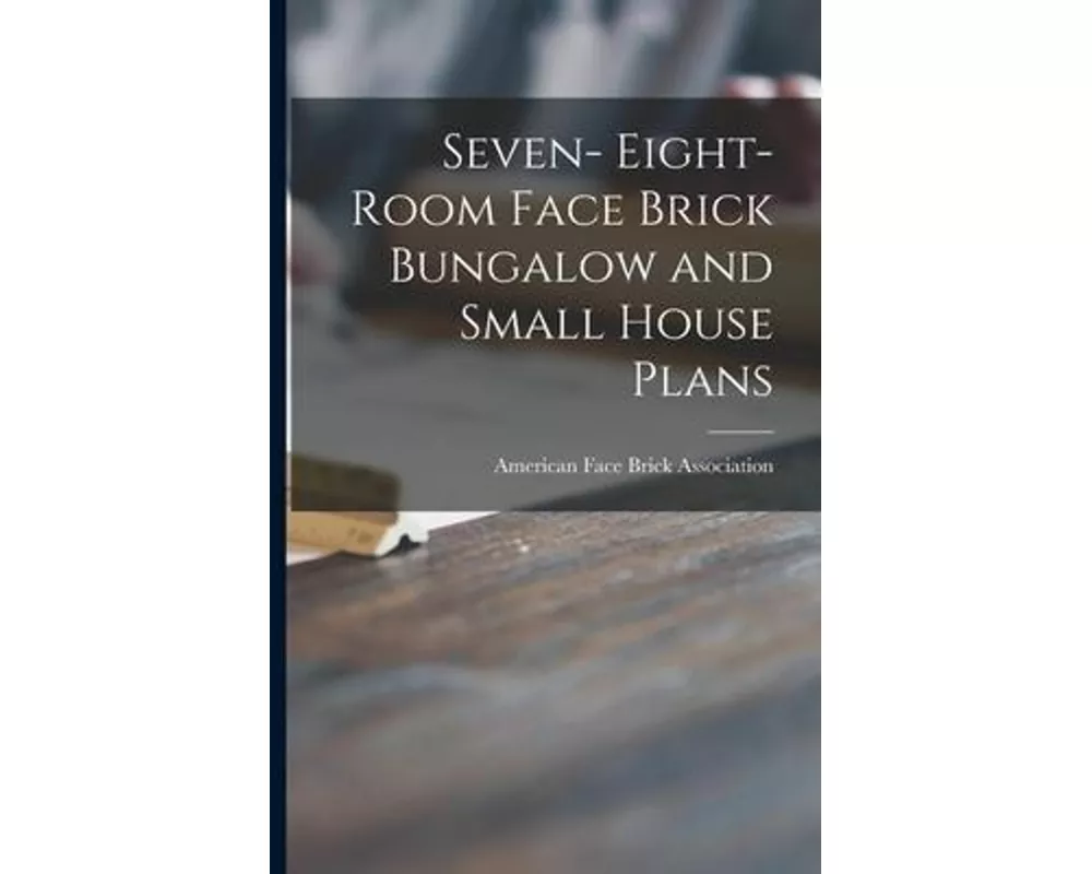 Seven- Eight-room Face Brick Bungalow and Small House Plans
