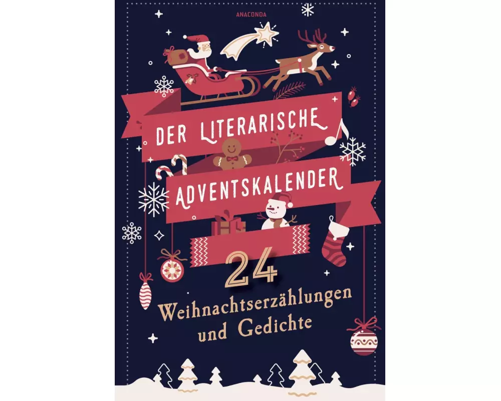 Der literarische Adventskalender. 24 Weihnachtserzählungen und Gedichte