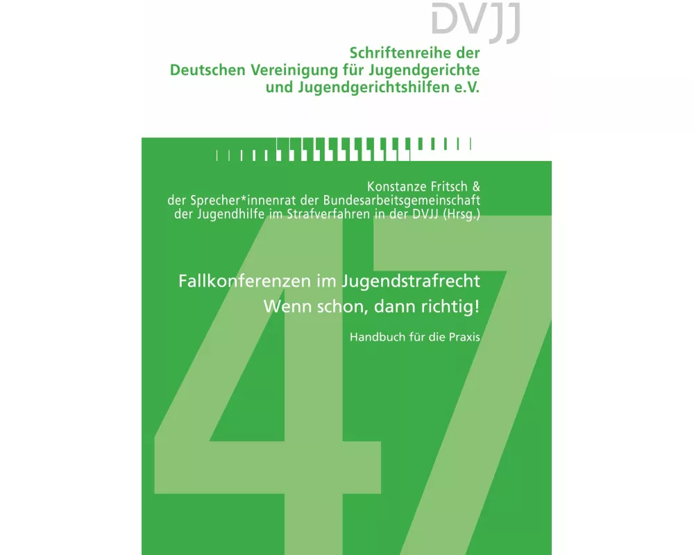 Fallkonferenzen im Jugendstrafrecht - Wenn schon, dann richtig!
