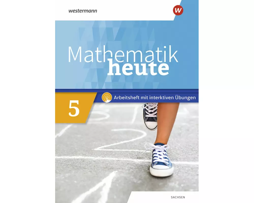 Mathematik heute 5. Arbeitsheft mit interaktiven Übungen. Sachsen