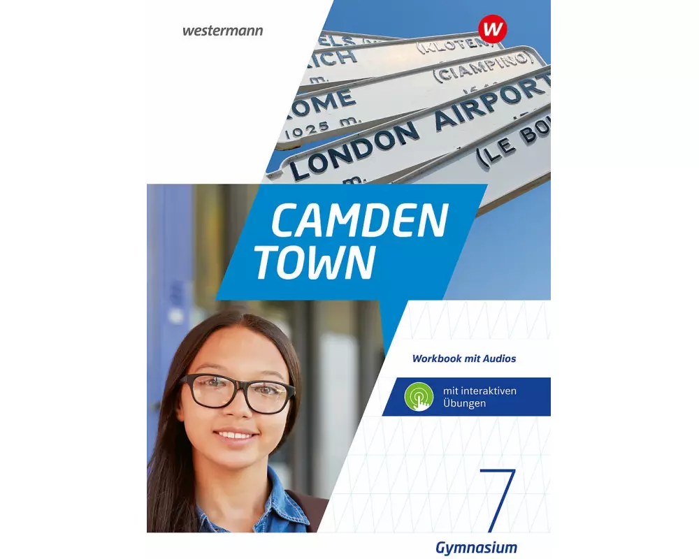 Camden Town. Workbook 7 mit Audios und interaktiven Übungen. Allgemeine Ausgabe 2020 für Gymnasien