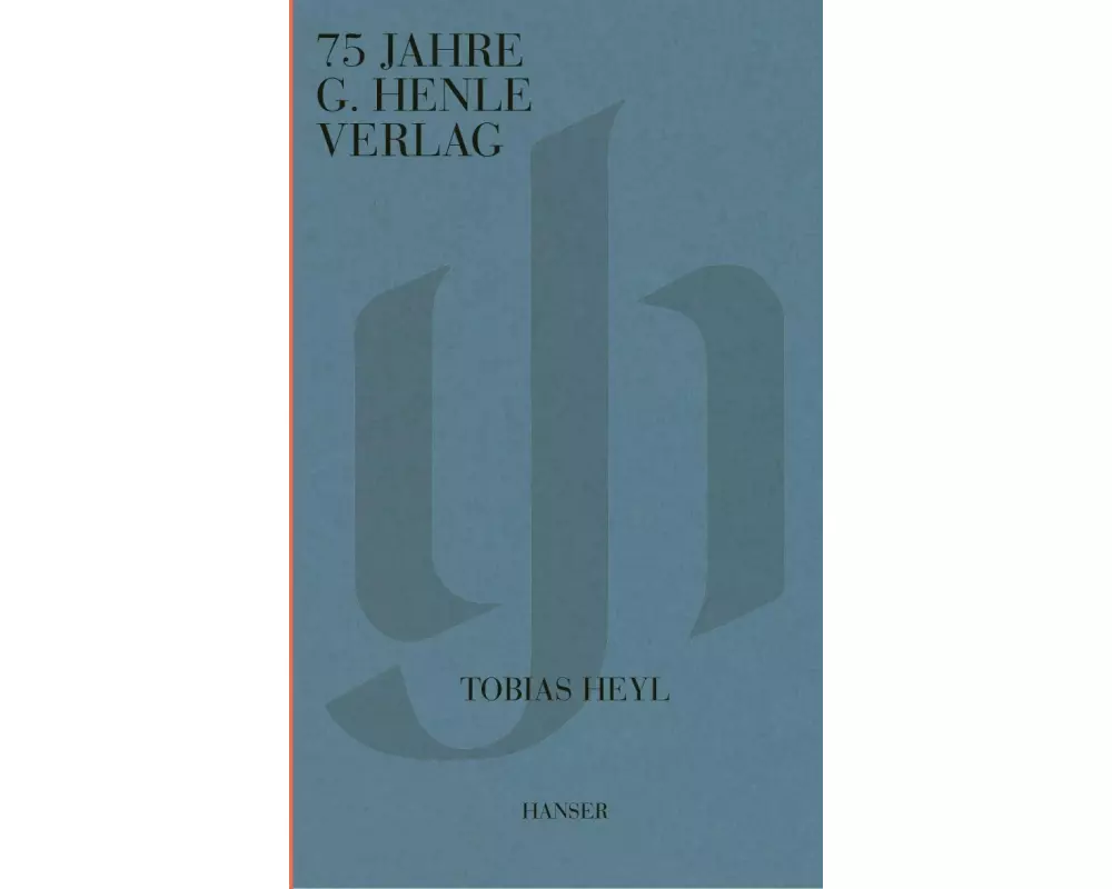 75 Jahre G. Henle Verlag
