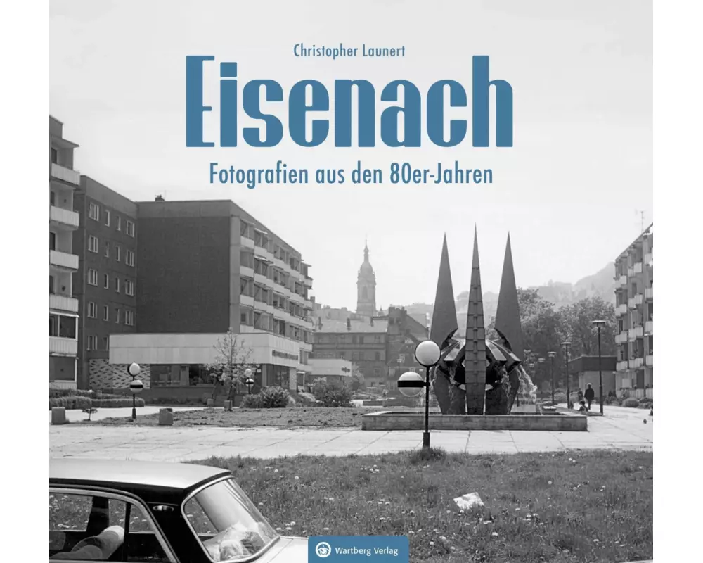 Eisenach - Fotografien aus den 80er-Jahren