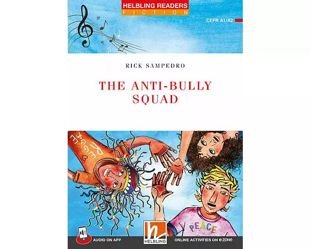 Helbling Readers Red Series, Level 2 / The Anti-bully Squad + app + e-zone
