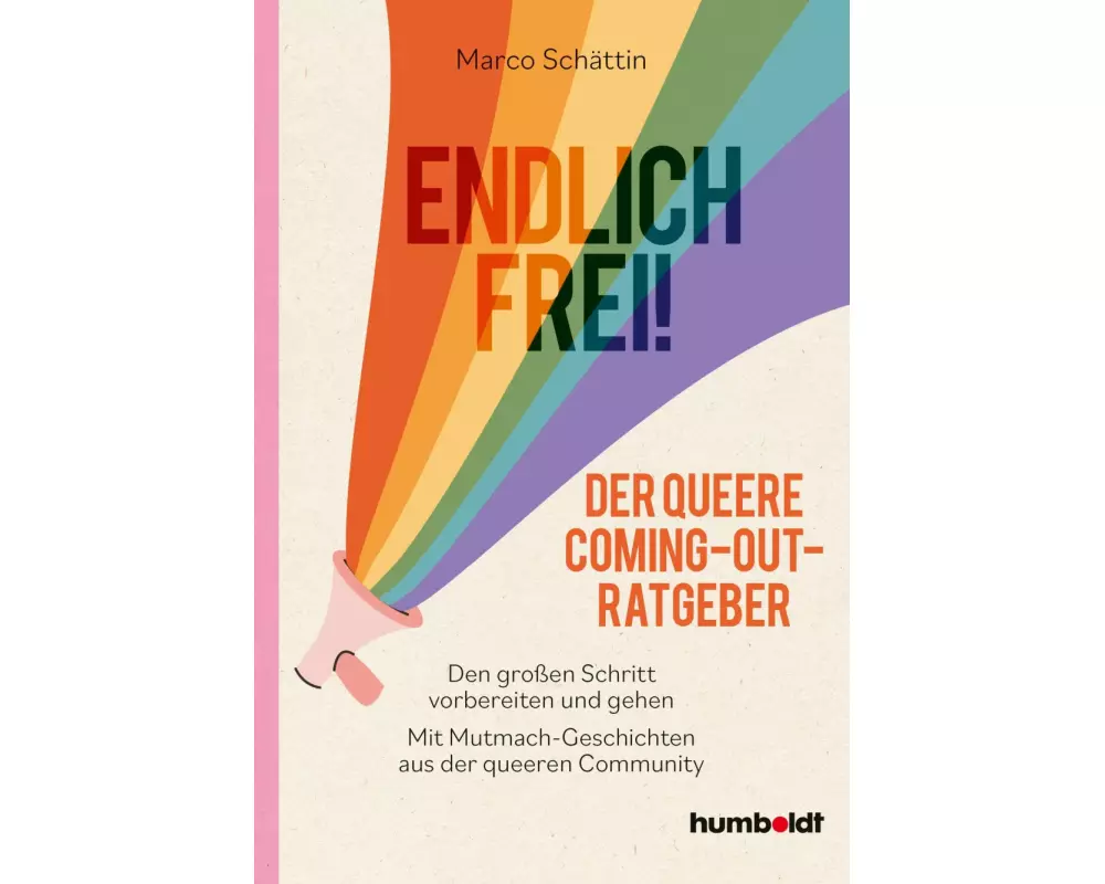 Endlich frei! Der queere Coming-Out-Ratgeber