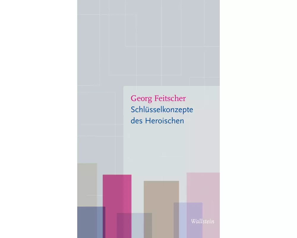 Schlüsselkonzepte des Heroischen