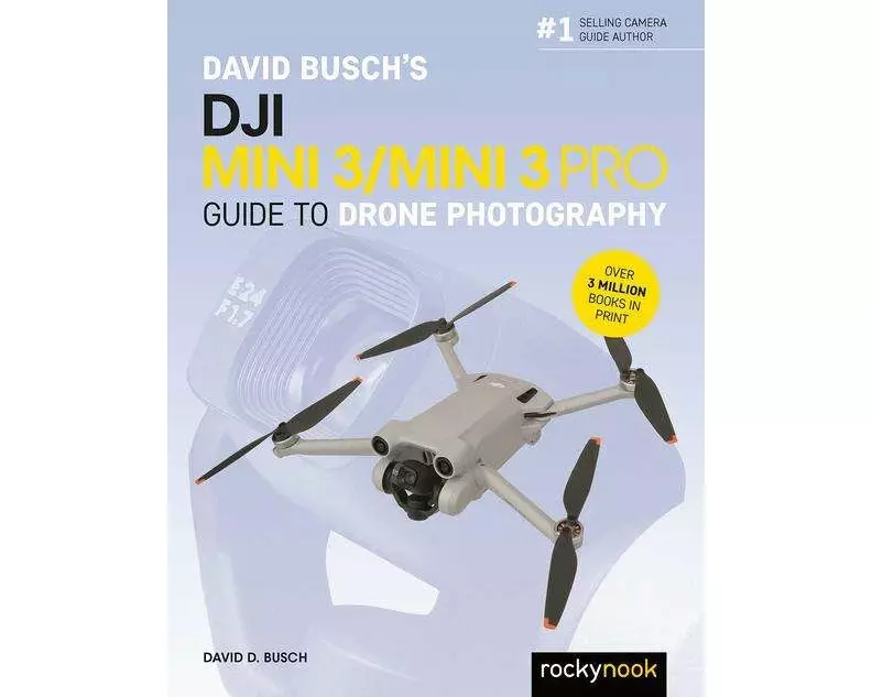 David Busch's DJI Mini 3/Mini 3 Pro Guide to Drone Photography