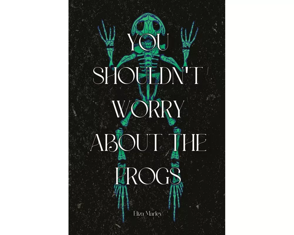 You Shouldn't Worry About the Frogs