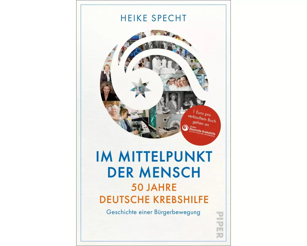 Im Mittelpunkt der Mensch – 50 Jahre Deutsche Krebshilfe