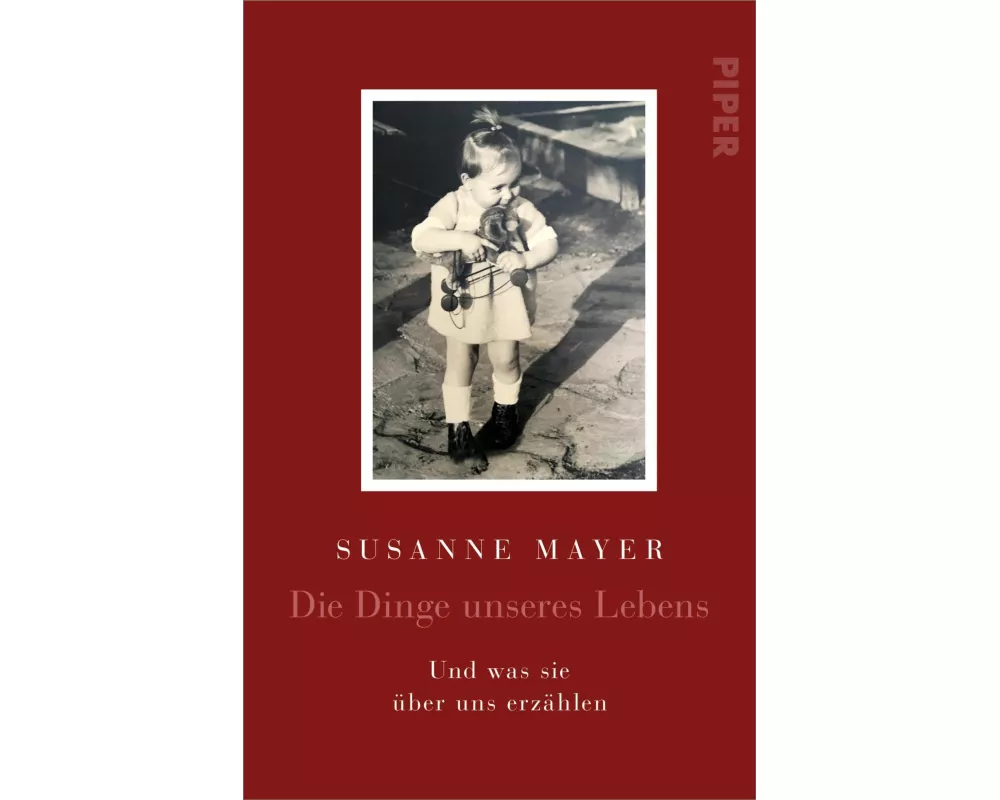 Die Dinge unseres Lebens