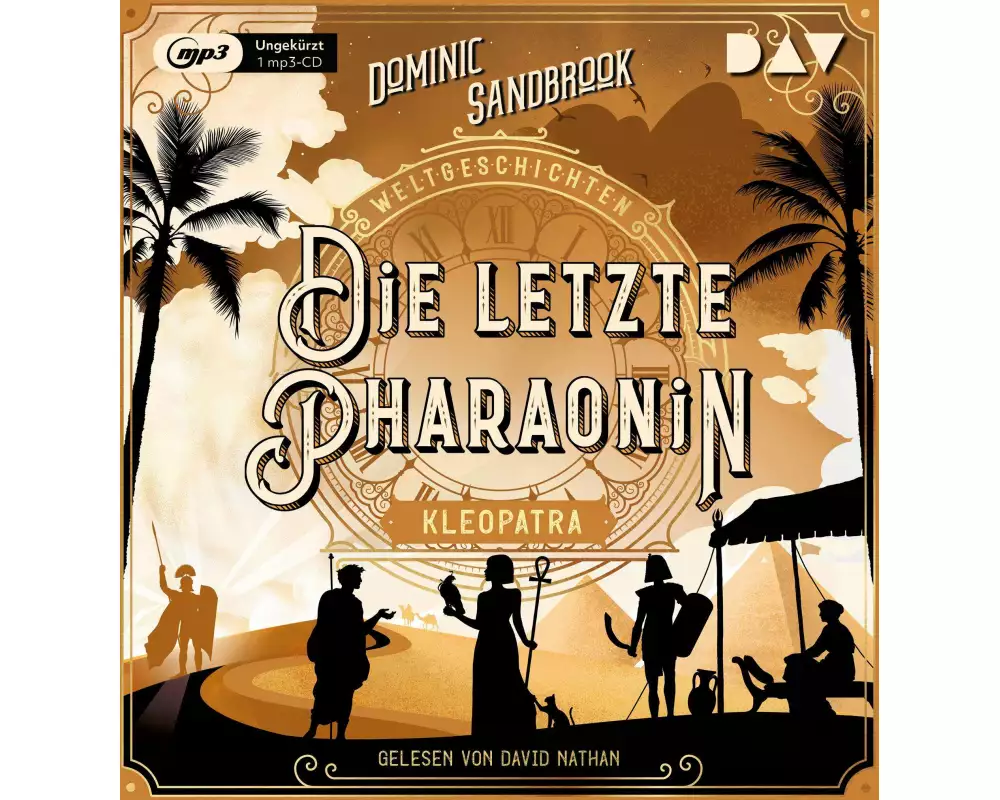 Weltgeschichte(n). Die letzte Pharaonin: Kleopatra